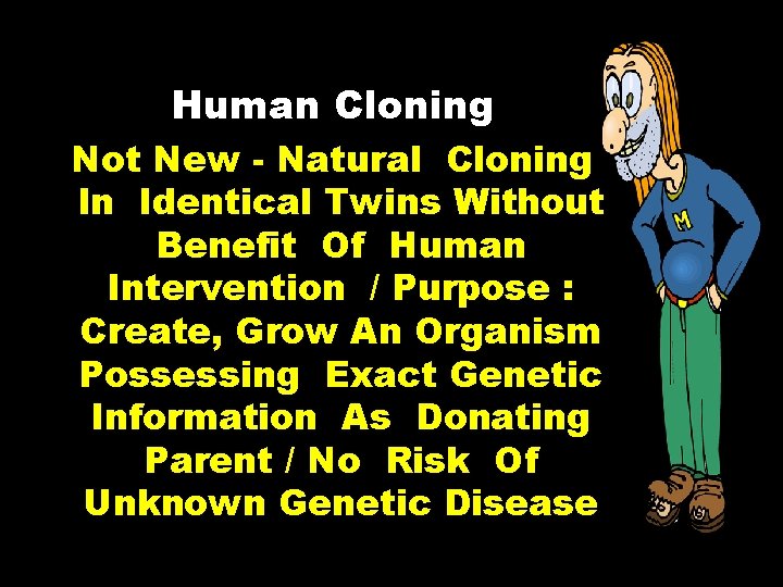 Human Cloning Not New - Natural Cloning In Identical Twins Without Benefit Of Human