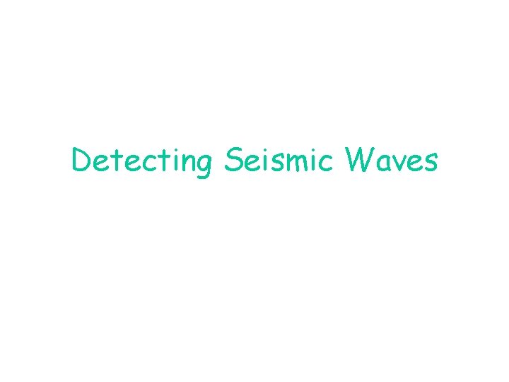 Detecting Seismic Waves 