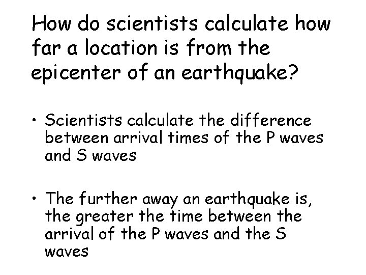 How do scientists calculate how far a location is from the epicenter of an