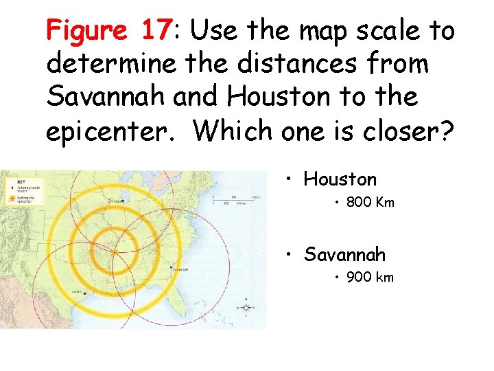 Figure 17: Use the map scale to determine the distances from Savannah and Houston