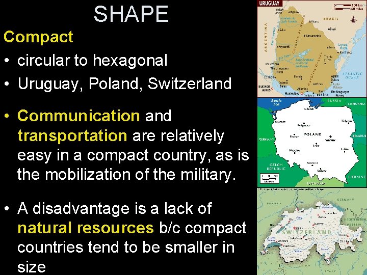 SHAPE Compact • circular to hexagonal • Uruguay, Poland, Switzerland • Communication and transportation