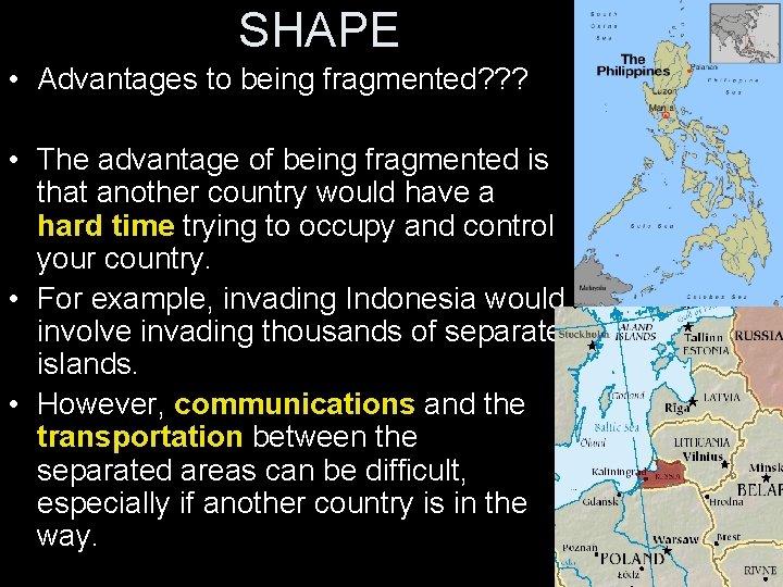 SHAPE • Advantages to being fragmented? ? ? • The advantage of being fragmented