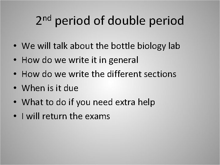 2 nd period of double period • • • We will talk about the