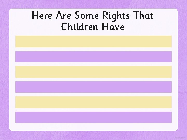 Here Are Some Rights That Children Have 