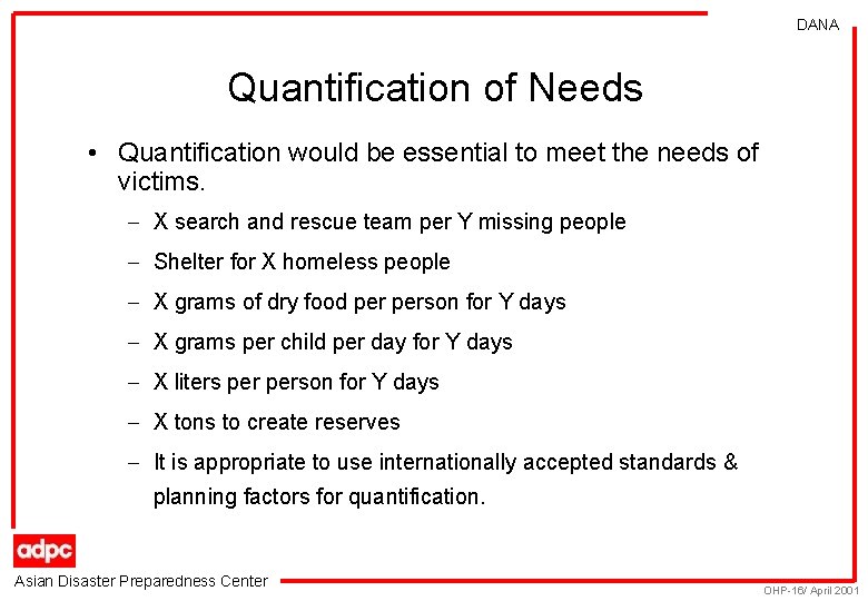 DANA Quantification of Needs • Quantification would be essential to meet the needs of DANA Quantification of Needs • Quantification would be essential to meet the needs of