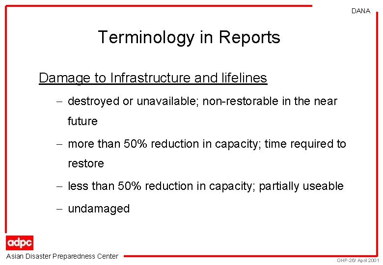 DANA Terminology in Reports Damage to Infrastructure and lifelines - destroyed or unavailable; non-restorable