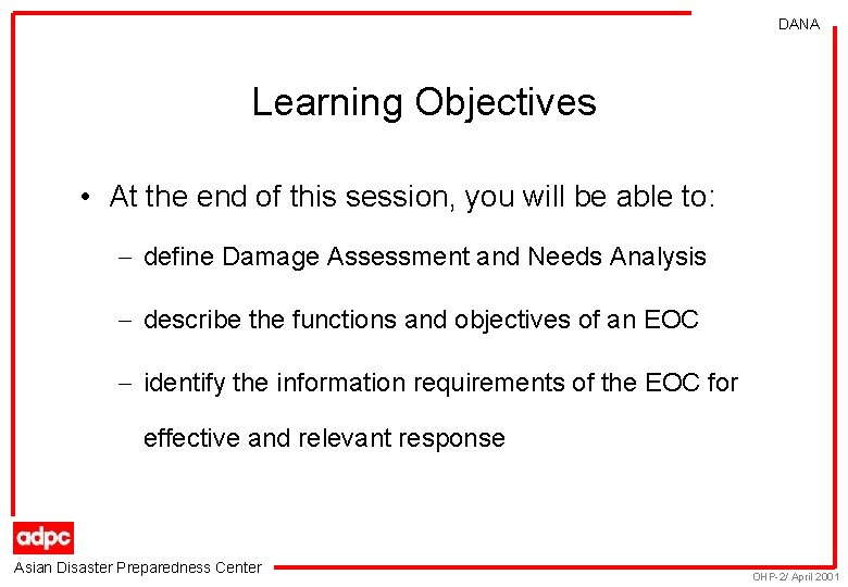 DANA Learning Objectives • At the end of this session, you will be able