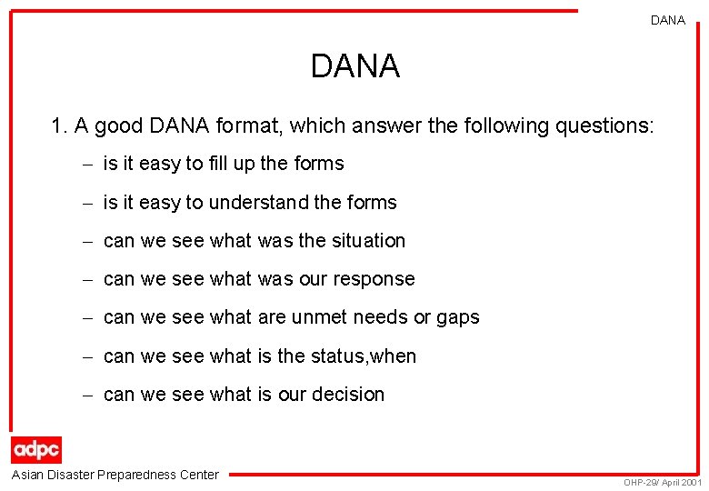 DANA 1. A good DANA format, which answer the following questions: - is it