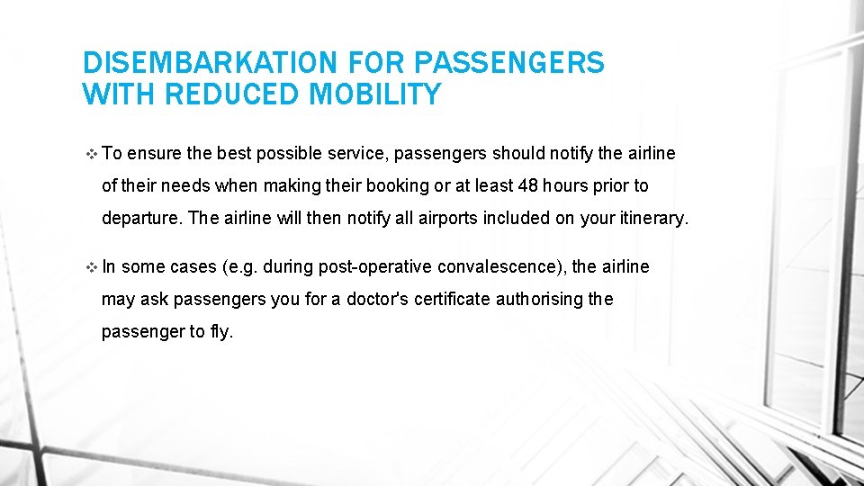 DISEMBARKATION FOR PASSENGERS WITH REDUCED MOBILITY v To ensure the best possible service, passengers