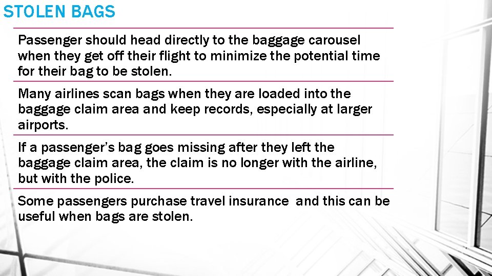 STOLEN BAGS Passenger should head directly to the baggage carousel when they get off
