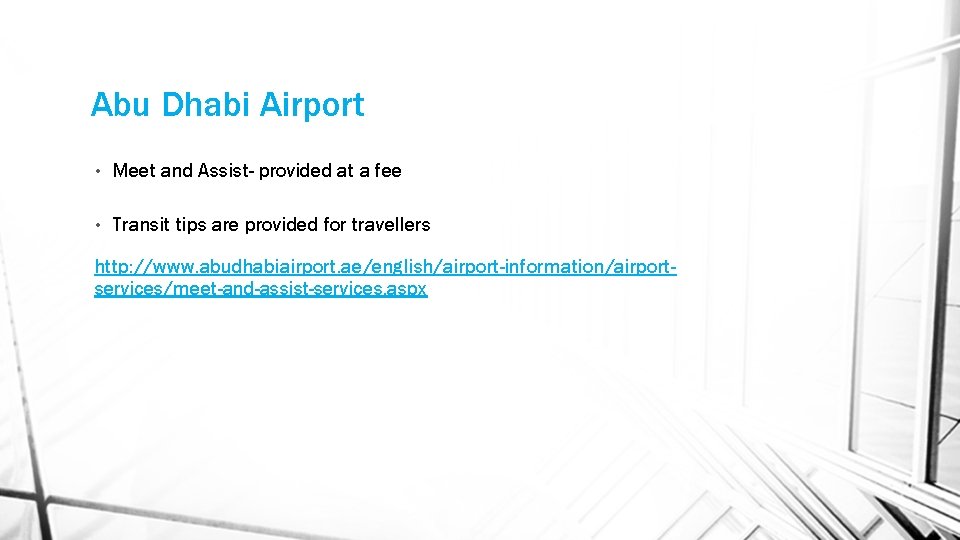 Abu Dhabi Airport • Meet and Assist- provided at a fee • Transit tips