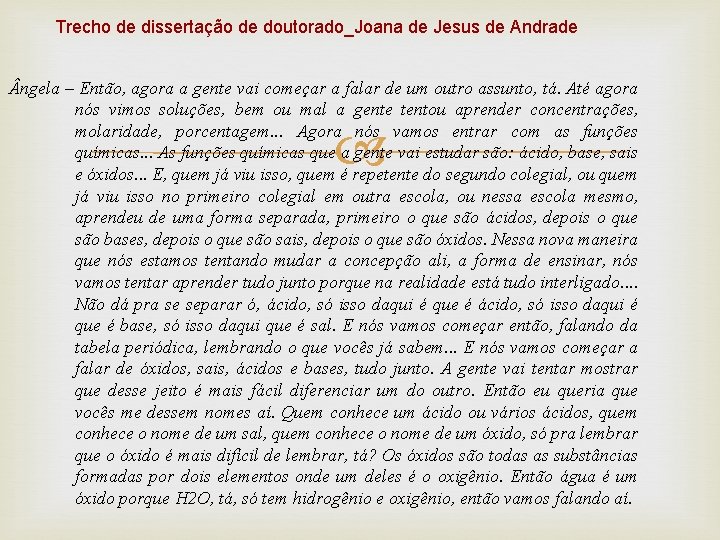 Trecho de dissertação de doutorado_Joana de Jesus de Andrade ngela – Então, agora a