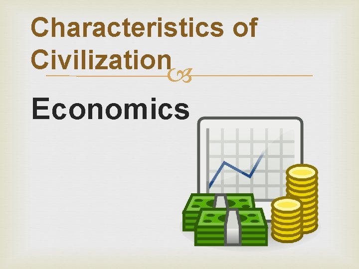 Characteristics of Civilization Economics 