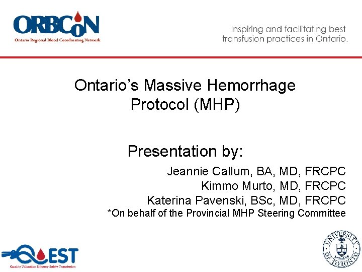 Ontarios Massive Hemorrhage Protocol MHP Presentation by Jeannie