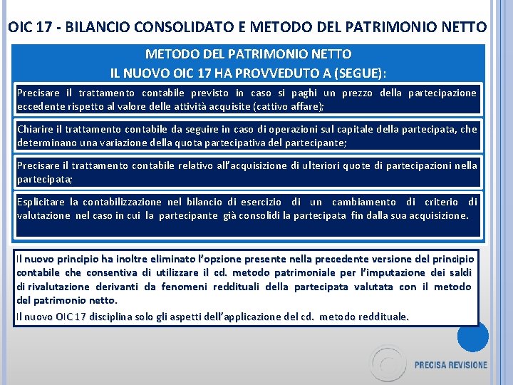 OIC 17 - BILANCIO CONSOLIDATO E METODO DEL PATRIMONIO NETTO IL NUOVO OIC 17