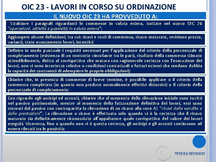 OIC 23 - LAVORI IN CORSO SU ORDINAZIONE IL NUOVO OIC 23 HA PROVVEDUTO