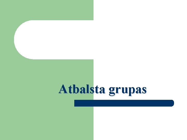 Atbalsta grupas 