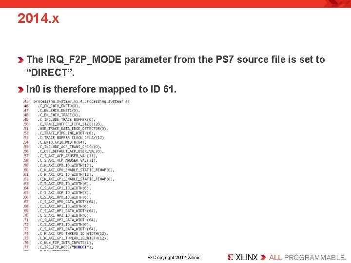 2014. x The IRQ_F 2 P_MODE parameter from the PS 7 source file is