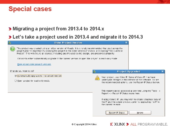 Special cases Migrating a project from 2013. 4 to 2014. x Let’s take a