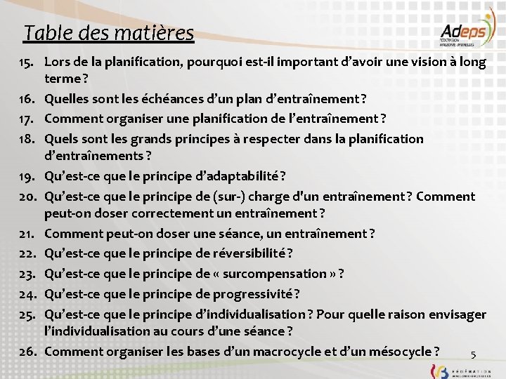 Table des matières 15. Lors de la planification, pourquoi est-il important d’avoir une vision