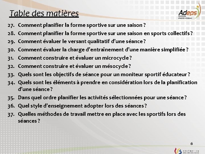 Table des matières 27. 28. 29. 30. 31. 32. 33. 34. Comment planifier la