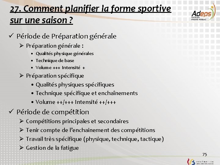 27. Comment planifier la forme sportive sur une saison ? ü Période de Préparation