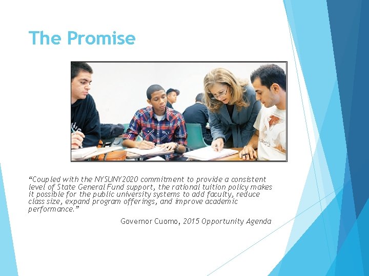 The Promise “Coupled with the NYSUNY 2020 commitment to provide a consistent level of