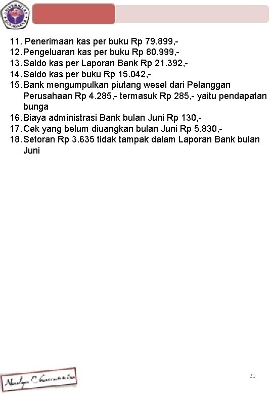 11. Penerimaan kas per buku Rp 79. 899, 12. Pengeluaran kas per buku Rp