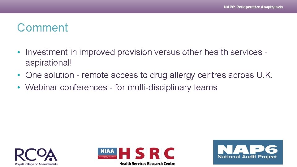NAP 6: Perioperative Anaphylaxis Comment • Investment in improved provision versus other health services