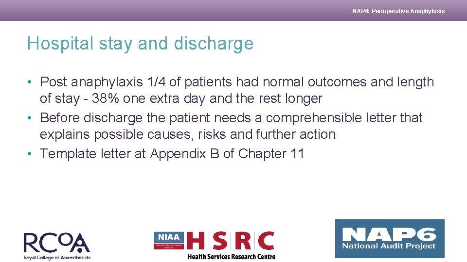 NAP 6: Perioperative Anaphylaxis Hospital stay and discharge • Post anaphylaxis 1/4 of patients
