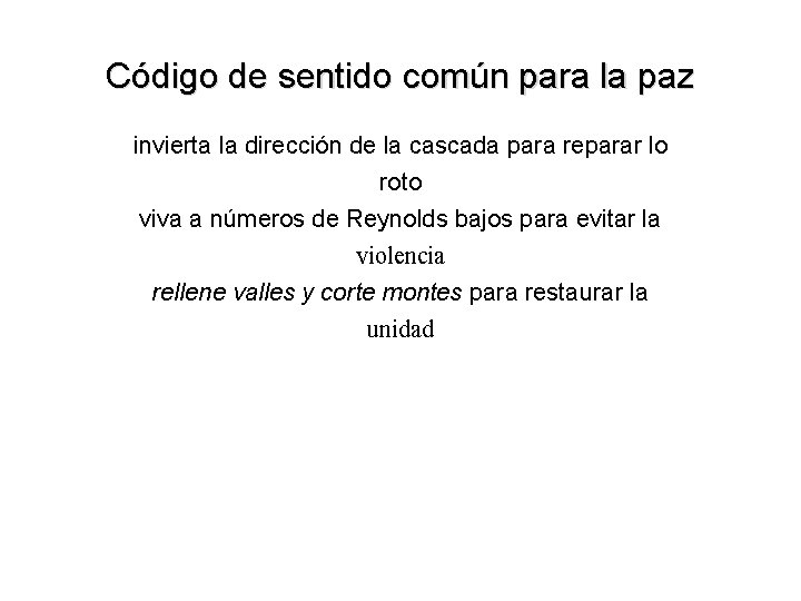 Código de sentido común para la paz invierta la dirección de la cascada para