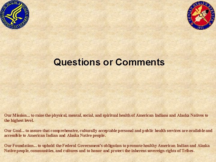 Questions or Comments Our Mission. . . to raise the physical, mental, social, and