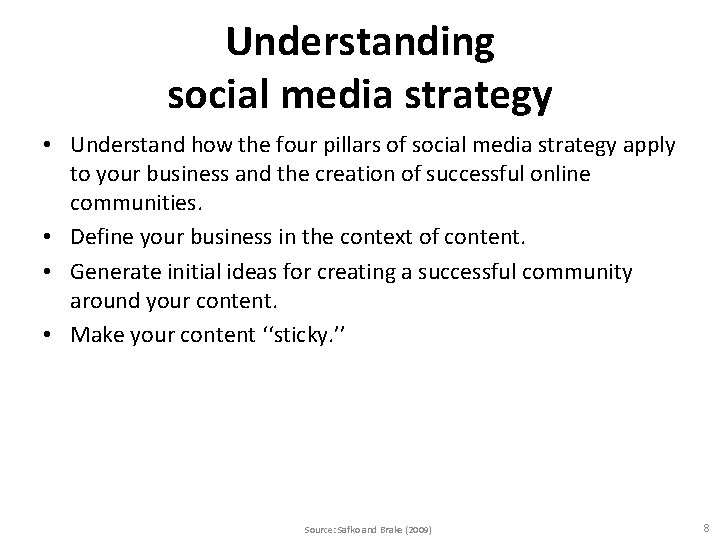 Understanding social media strategy • Understand how the four pillars of social media strategy Understanding social media strategy • Understand how the four pillars of social media strategy