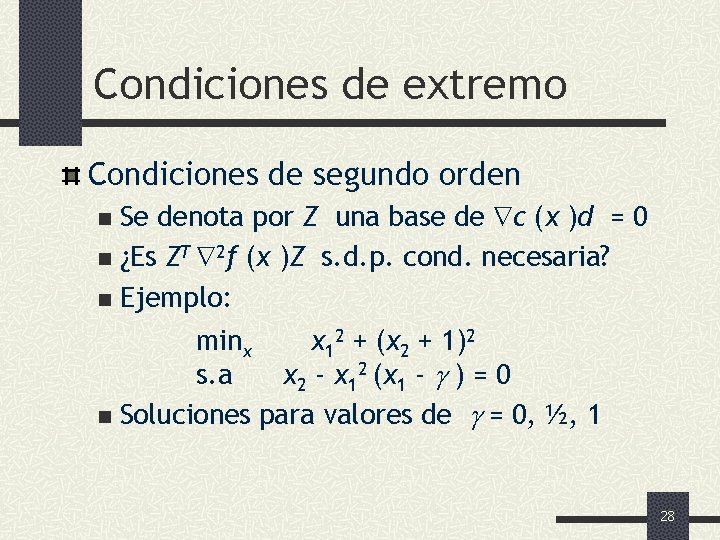 Condiciones de extremo Condiciones de segundo orden Se denota por Z una base de