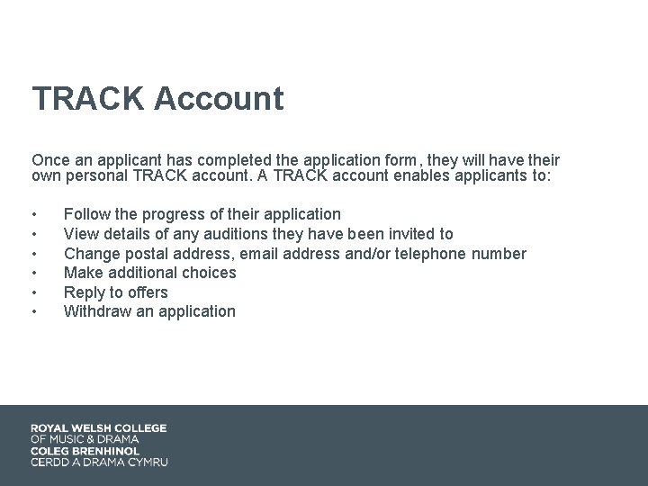 TRACK Account Once an applicant has completed the application form, they will have their