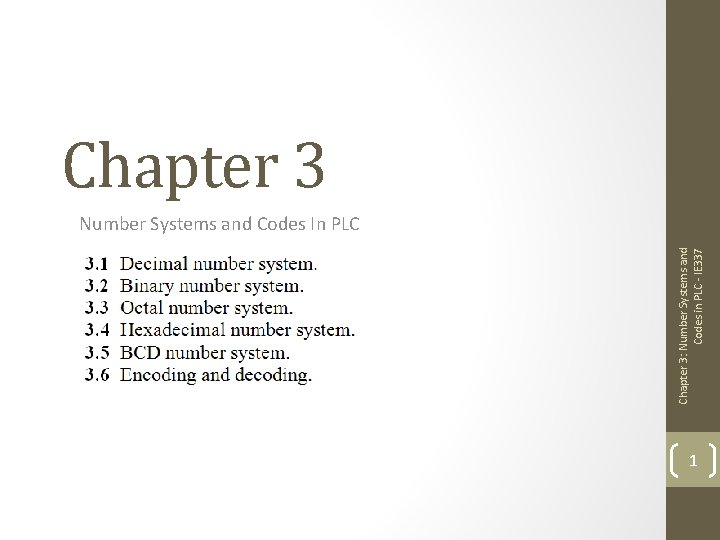 Chapter 3: Number Systems and Codes in PLC - IE 337 Chapter 3 Number