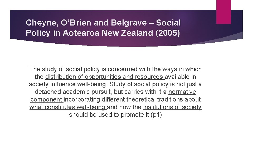 Cheyne, O’Brien and Belgrave – Social Policy in Aotearoa New Zealand (2005) The study