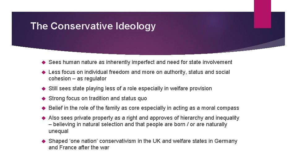 The Conservative Ideology Sees human nature as inherently imperfect and need for state involvement