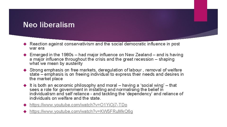 Neo liberalism Reaction against conservativism and the social democratic influence in post war era