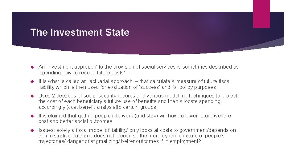 The Investment State An ‘investment approach’ to the provision of social services is sometimes