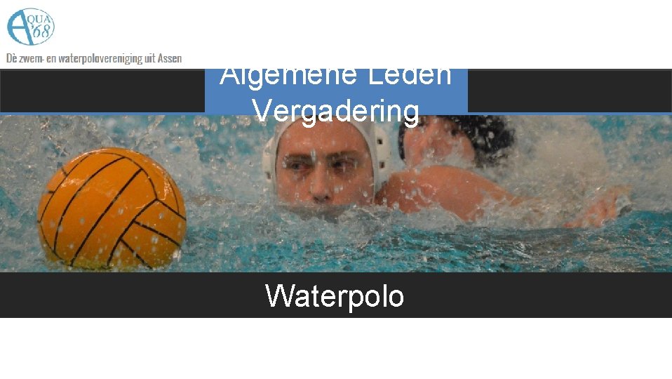 Algemene Leden Vergadering Waterpolo 