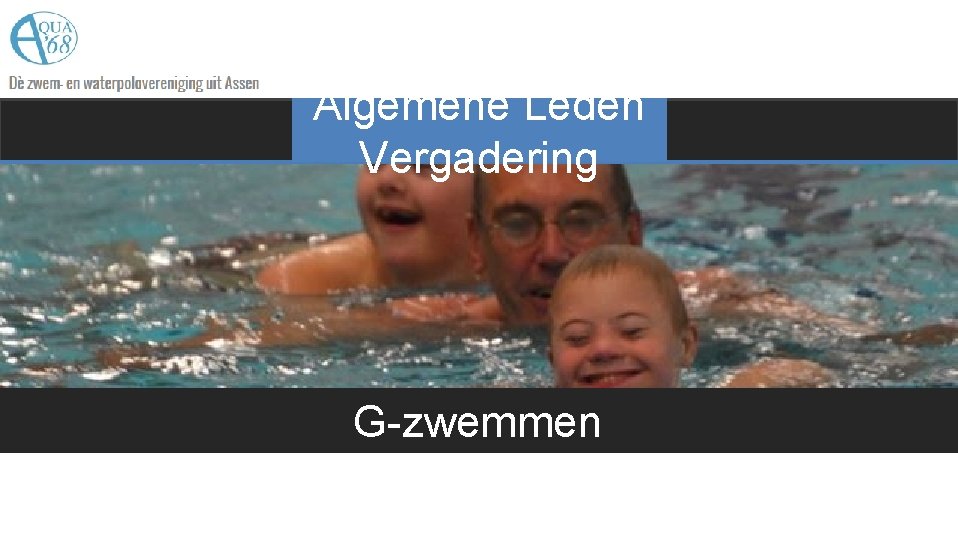 Algemene Leden Vergadering G-zwemmen 