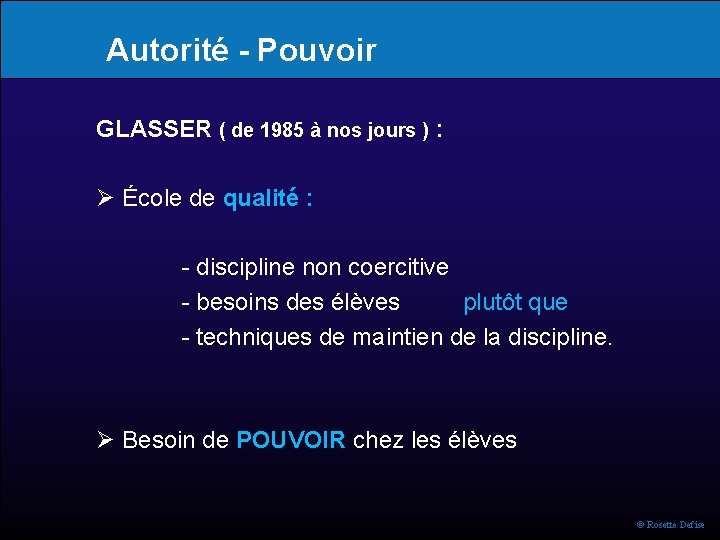 Autorité - Pouvoir GLASSER ( de 1985 à nos jours ) : École de