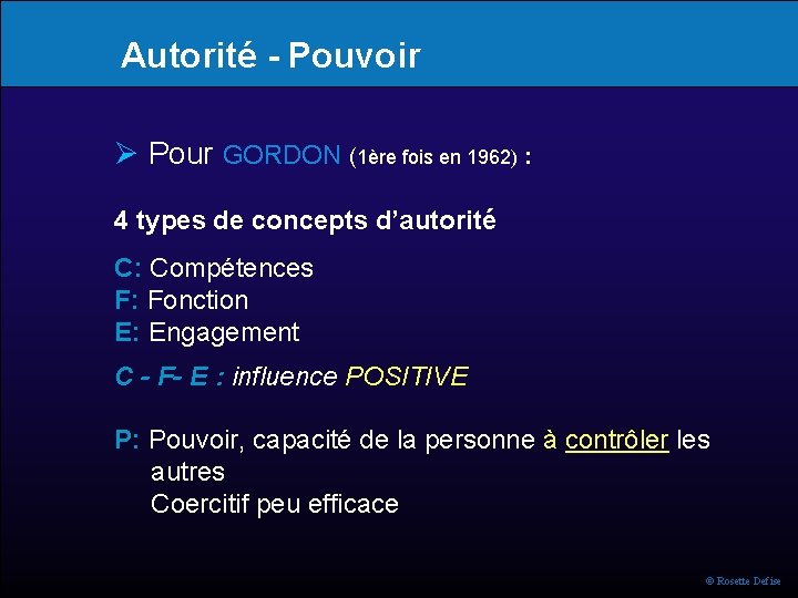 Autorité - Pouvoir Pour GORDON (1ère fois en 1962) : 4 types de concepts