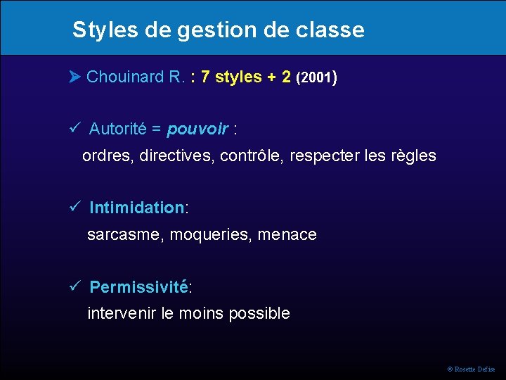 Styles de gestion de classe Chouinard R. : 7 styles + 2 (2001) ü