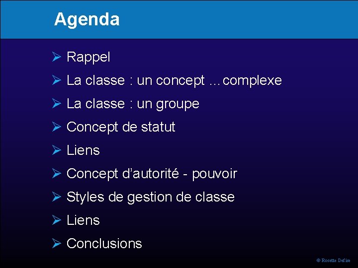 Agenda Rappel La classe : un concept …complexe La classe : un groupe Concept