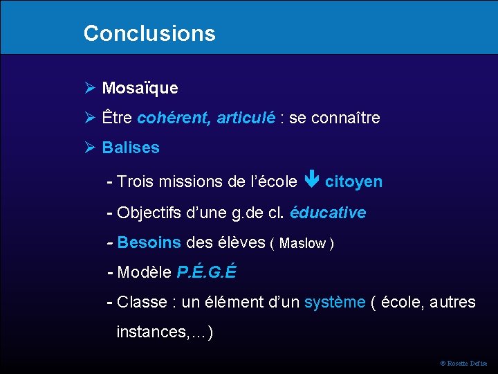 Conclusions Mosaïque Être cohérent, articulé : se connaître Balises - Trois missions de l’école