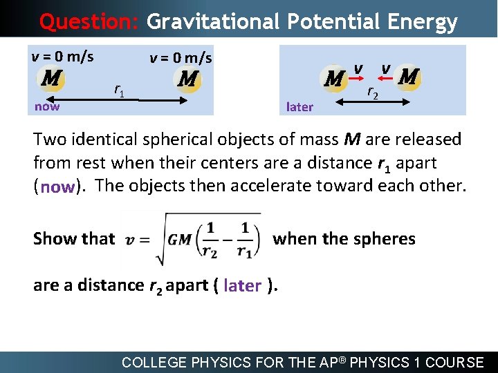 Question: Gravitational Potential Energy v = 0 m/s M now v = 0 m/s