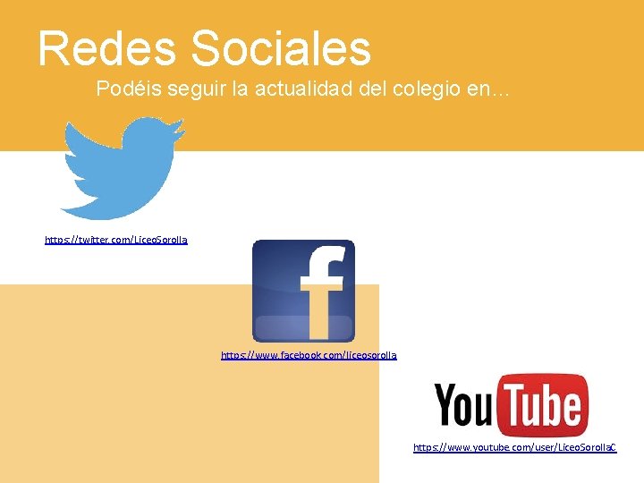 Redes Sociales Podéis seguir la actualidad del colegio en… https: //twitter. com/Liceo. Sorolla https: Redes Sociales Podéis seguir la actualidad del colegio en… https: //twitter. com/Liceo. Sorolla https: