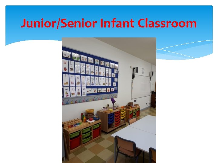 Junior/Senior Infant Classroom 